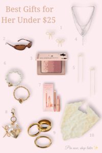 Best gifts for her under $25 – budget-friendly gift guide featuring bow earrings, trendy sunglasses, layered necklace, delicate drop earrings, blush palette, charm bracelets, Charlotte Tilbury lipstick, keychain accessory, gold rings, and cozy scarf. Affordable and stylish presents for women