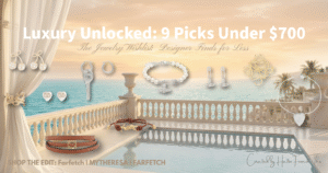 Best luxury jewelry under $700 including LOEWE, Gucci, and YSL