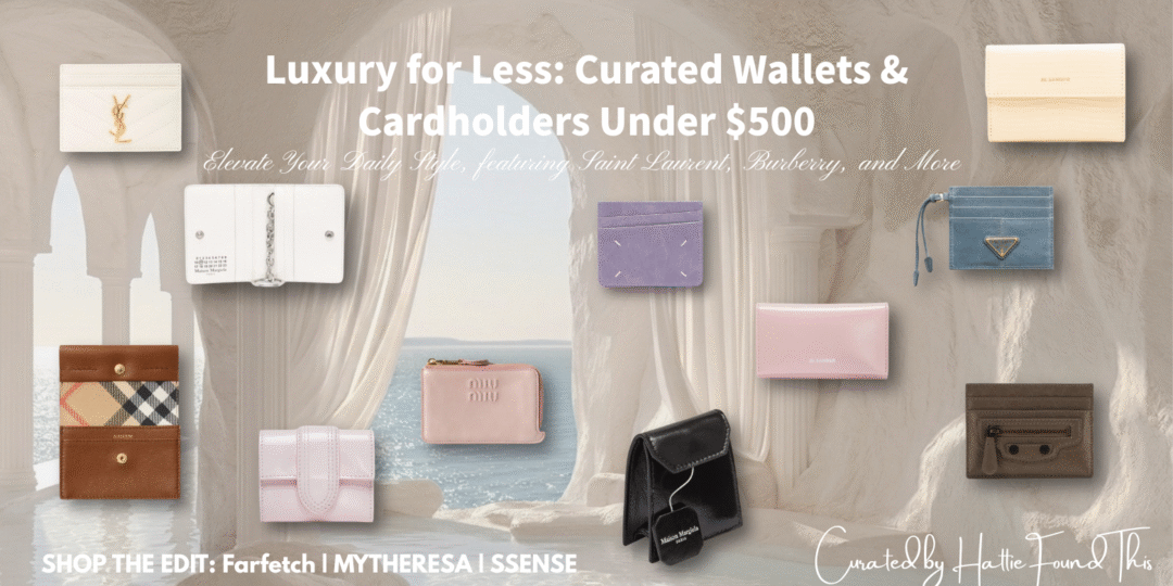A dreamy collage of luxury designer wallets and cardholders under $500, featuring brands like YSL, Miu Miu, and Burberry set against a romantic arched window background.